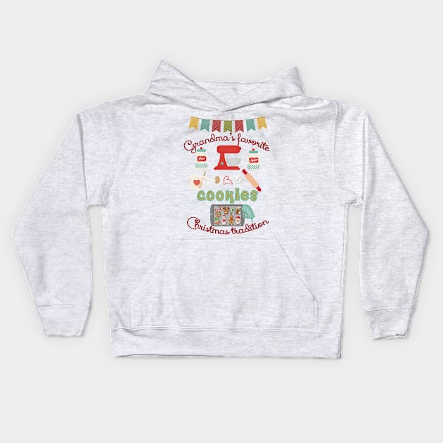 Grandma Products - Grandma's Favorite Christmas Tradition - Cookies Kids Hoodie by tdkenterprises